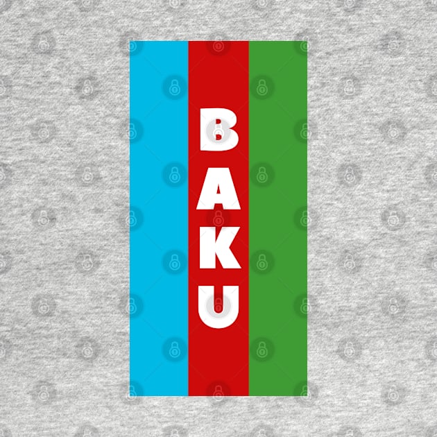 Baku City in Azerbaijani Flag Vertical by aybe7elf